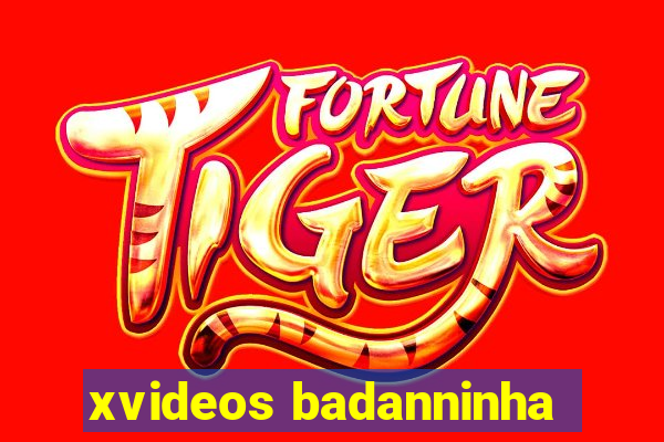 xvideos badanninha